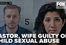 Tennessee pastor, wife found guilty of sexually abusing a 5-year-old, other victims